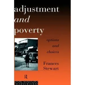Adjustment and Poverty: Options and Choices (repost)