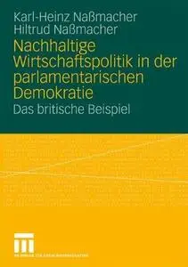 Nachhaltige Wirtschaftspolitik in der parlamentarischen Demokratie: Das britische Beispiel