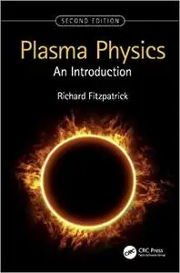 Plasma Physics: An Introduction, 2nd Edition