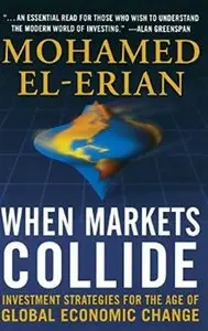 When Markets Collide: Investment Strategies for the Age of Global Economic Change [Repost]