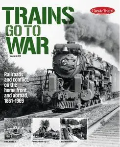 Trains Go to War – April 2019