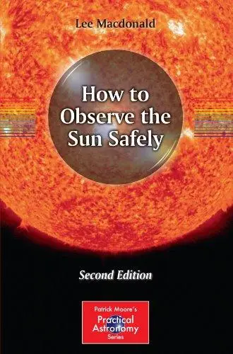 How to Observe the Sun Safely, 2nd edition (Repost)