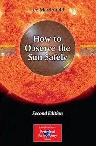 How to Observe the Sun Safely, 2nd edition (Repost)