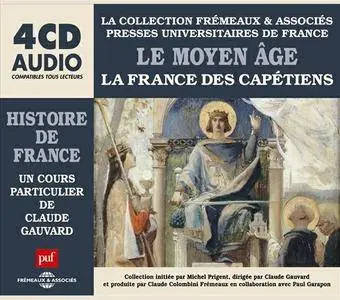 Claude Gauvard, "Le Moyen Âge : La France des Capétiens" (repost)