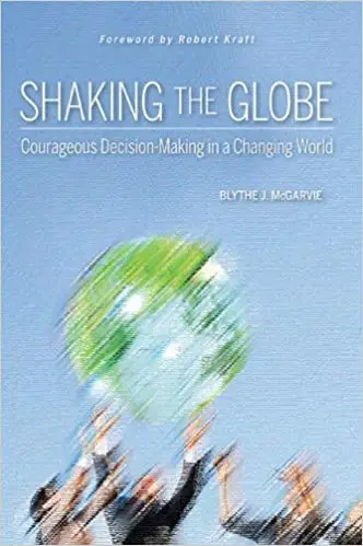 Shaking the Globe: Courageous Decision-Making in a Changing World (Repost)