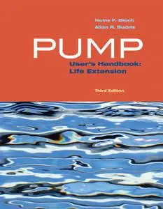 Pump User's Handbook: Life Extension, 3 Edition