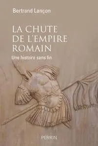 Bertrand Lançon, "La chute de l'Empire Romain"