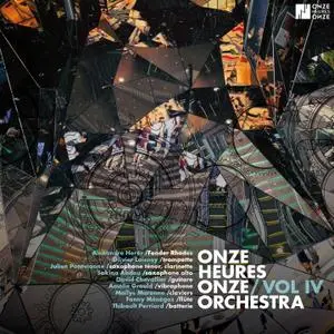 Onze Heures Onze Orchestra - Onze Heures Onze Orchestra, vol. 4 (2021) [Official Digital Download 24/88]