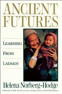 Ancient Futures: Learning from Ladakh (1993)