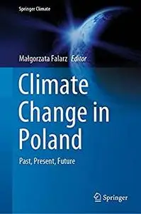 Climate Change in Poland: Past, Present, Future