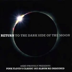 V.A. - Mojo Presents: Return To The Dark Side Of The Moon / Wish You Were Here Again (2011)