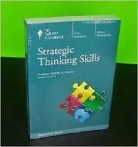 The Great Courses: Strategic Thinking Skills TRANSCRIPT BOOK