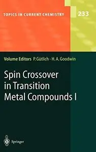 Spin Crossover in Transition Metal Compounds I (Topics in Current Chemistry, Volume 233)