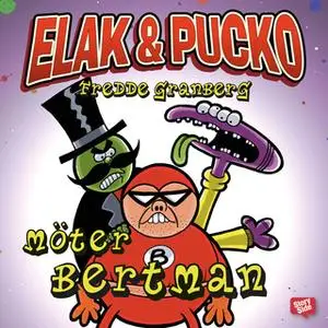 «Elak & Pucko möter Bertman» by Fredde Granberg
