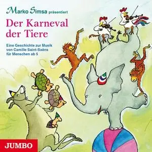 «Der Karneval der Tiere» by Marko Simsa