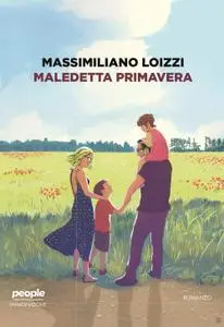 Massimiliano Loizzi - Maledetta primavera