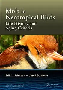 Molt in Neotropical Birds: Life History and Aging Criteria (Repost)