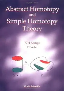 Abstract Homotopy and Simple Homotomy Theory