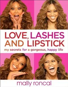 Love, Lashes, and Lipstick: My Secrets for a Gorgeous, Happy Life [Repost]