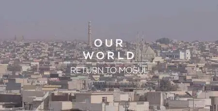 BBC Our World - Return to Mosul (2017)