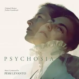 Pessi Levanto - Psychosia (Original Motion Picture Soundtrack) (2019) [Official Digital Download]