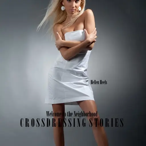 «Crossdressing Stories» by Hellen Heels
