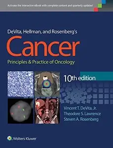 DeVita, Hellman, and Rosenberg's Cancer: Principles & Practice of Oncology, Tenth edition