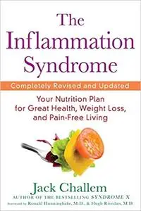 The Inflammation Syndrome: Your Nutrition Plan for Great Health, Weight Loss, and Pain-Free Living