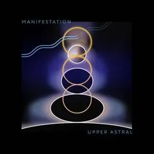 Upper Astral - Manifestation (1981/2021) [Official Digital Download]