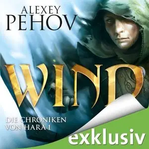 Alexey Pehov - Die Chroniken von Hara 1 - Wind