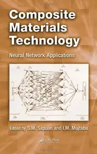 Composite Materials Technology: Neural Network Applications