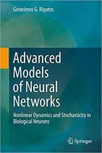 Advanced Models of Neural Networks: Nonlinear Dynamics and Stochasticity in Biological Neurons (Repost)