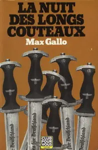 Max Gallo, "La nuit des longs couteaux"
