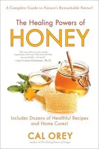 The Healing Powers of Honey (repost)
