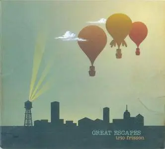 Trio Frisson - Great Escapes (2014)