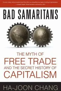 Bad Samaritans: The Myth of Free Trade and the Secret History of Capitalism (Repost)