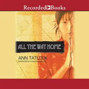 «All the Way Home» by Ann Tatlock