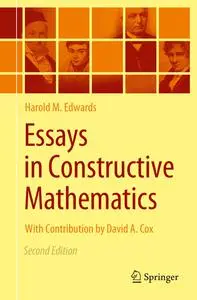 Essays in Constructive Mathematics