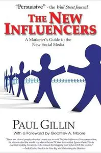 «The New Influencers» by Paul Gillin