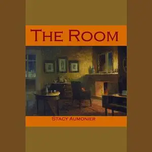 «The Room» by Stacy Aumonier
