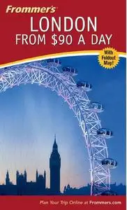 Donald Olson, «Frommer's London from $90 a Day», 9th Edition