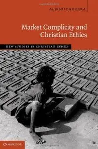 Market Complicity and Christian Ethics (repost)