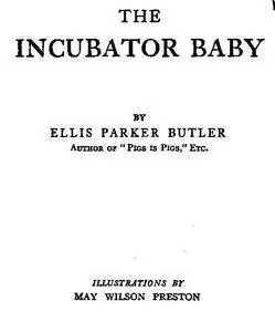 «The Incubator Baby» by Ellis Parker Butler