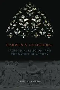 Darwin's Cathedral: Evolution, Religion, and the Nature of Society (Repost)