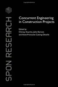 Concurrent Engineering in Construction Projects (Spon Research)