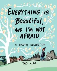 Everything Is Beautiful, and Im Not Afraid 2020 Digital