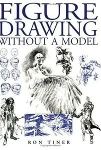 Figure Drawing without a Model by Ron Tiner [Repost]