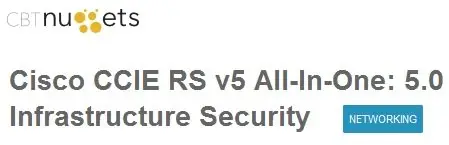 Cisco CCIE RS v5 All-In-One: 5.0 - Infrastructure Security
