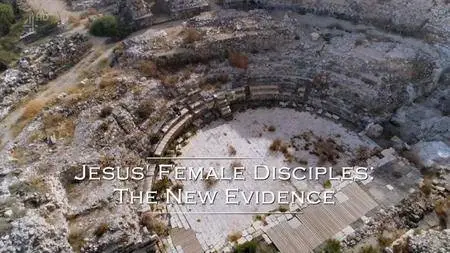 Ch4 Secret History - Jesus' Female Disciples: The New Evidence (2018)