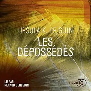 Ursula K. Le Guin, "Les dépossédés"